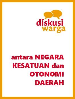 Antara Negara Kesatuan dan Otonomi Daerah