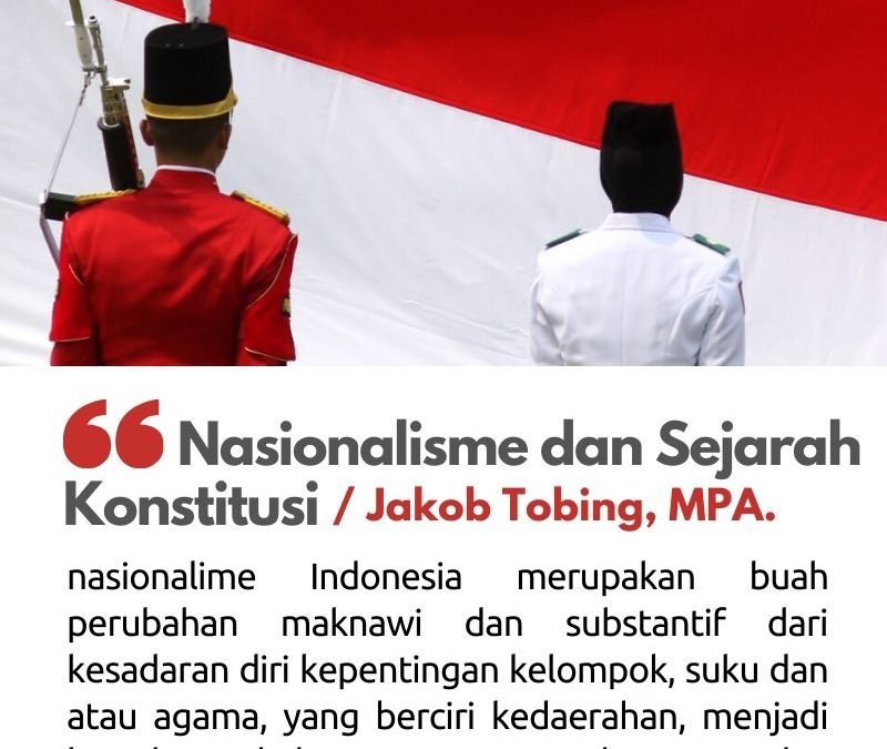 Nasionalisme dan Sejarah Konstitusi Indonesia