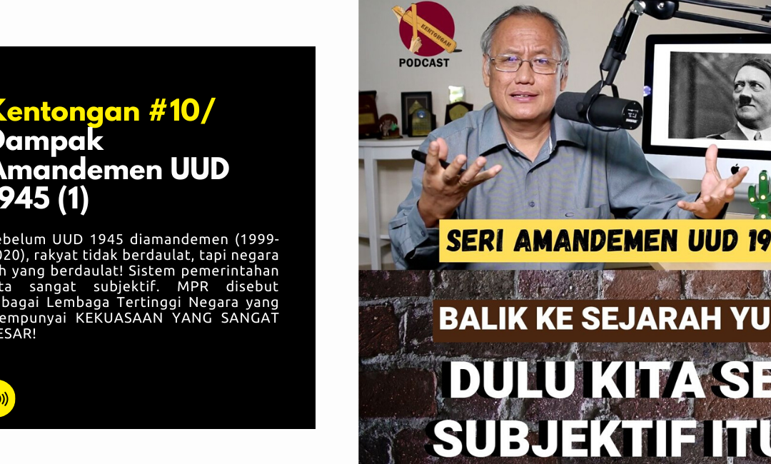 Dampak Amandemen UUD 1945 (1): Sistem Pemerintahan Subjektif jadi Objektif!