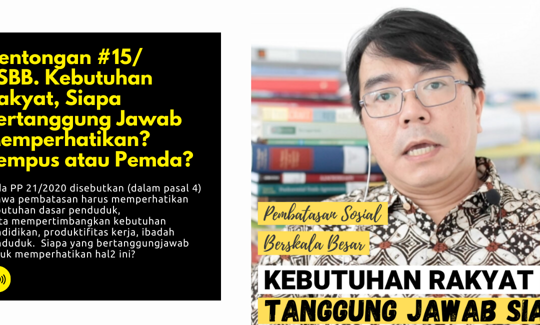 PSBB. Kebutuhan Rakyat, Siapa Bertanggung Jawab Memperhatikan? Pempus atau Pemda?